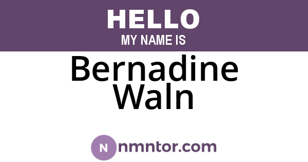 Bernadine Waln