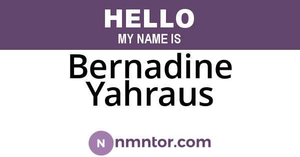 Bernadine Yahraus