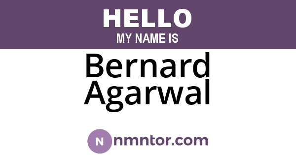 Bernard Agarwal