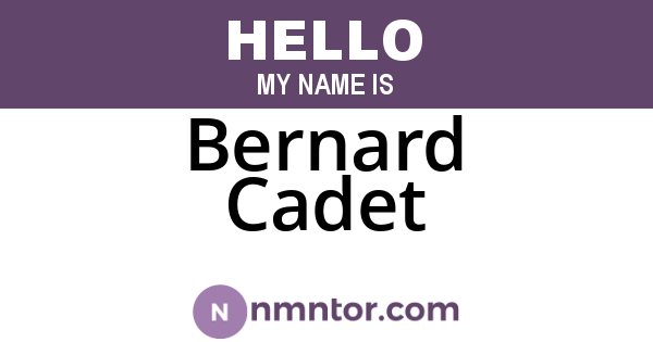 Bernard Cadet