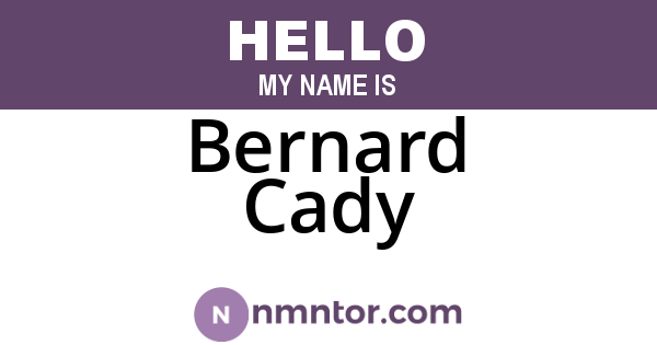 Bernard Cady