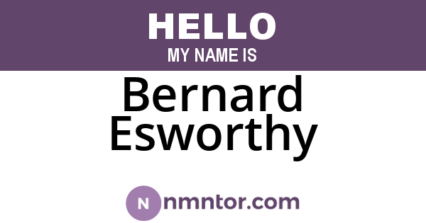 Bernard Esworthy