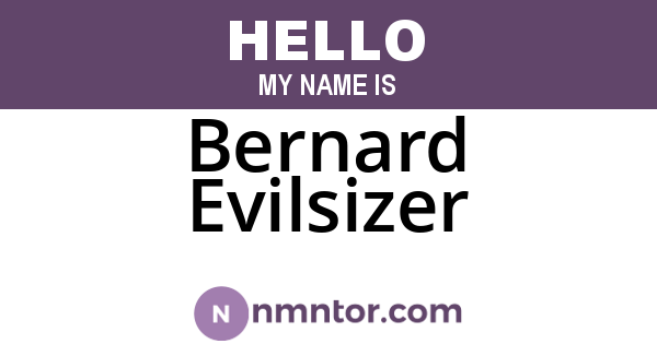 Bernard Evilsizer