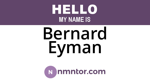 Bernard Eyman