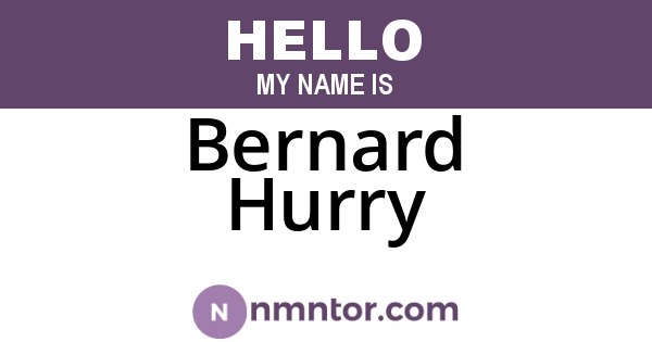 Bernard Hurry