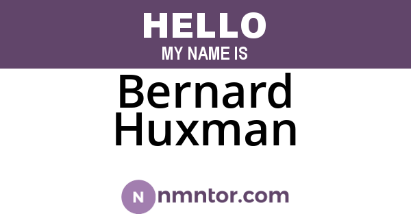 Bernard Huxman