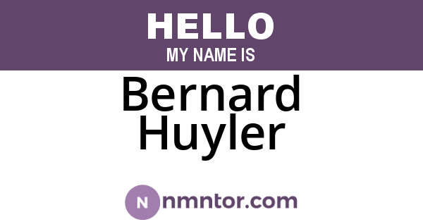 Bernard Huyler