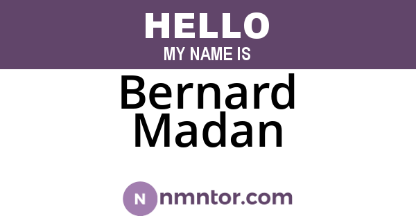 Bernard Madan