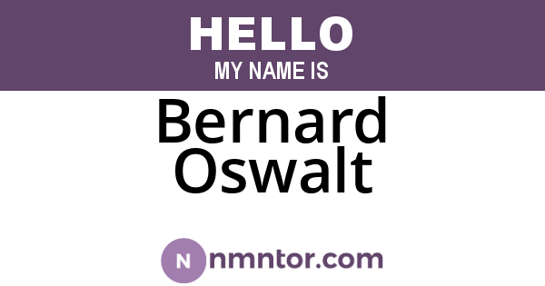 Bernard Oswalt
