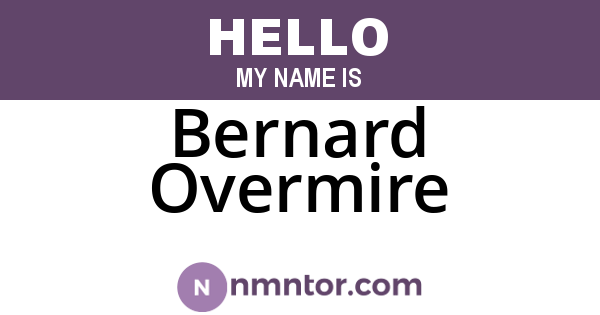 Bernard Overmire