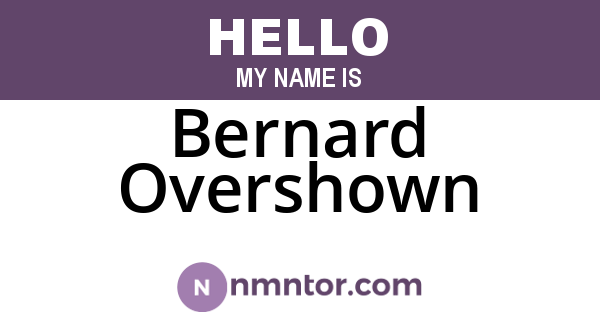 Bernard Overshown