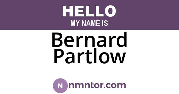 Bernard Partlow