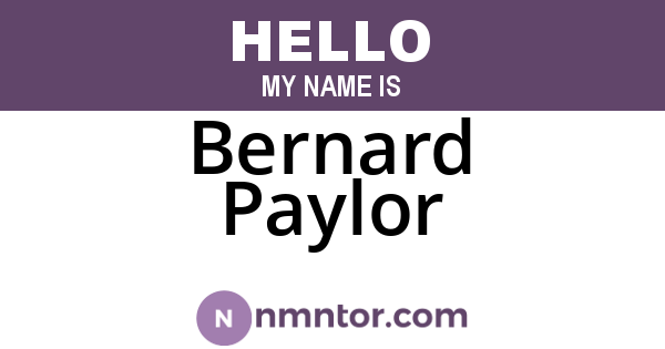 Bernard Paylor
