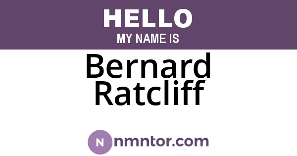 Bernard Ratcliff