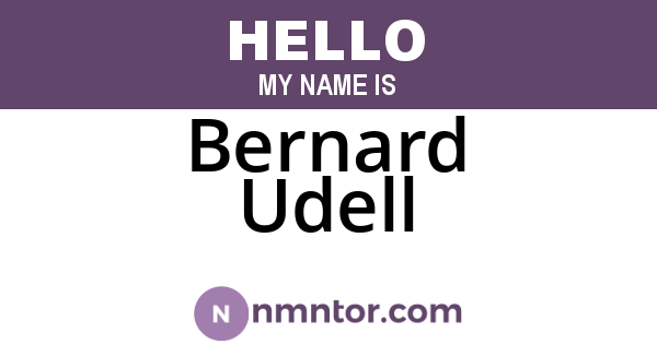 Bernard Udell