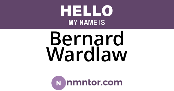 Bernard Wardlaw