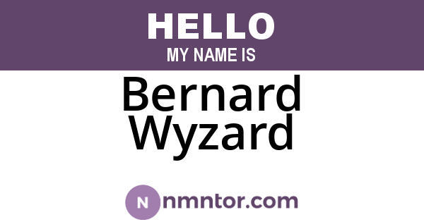 Bernard Wyzard