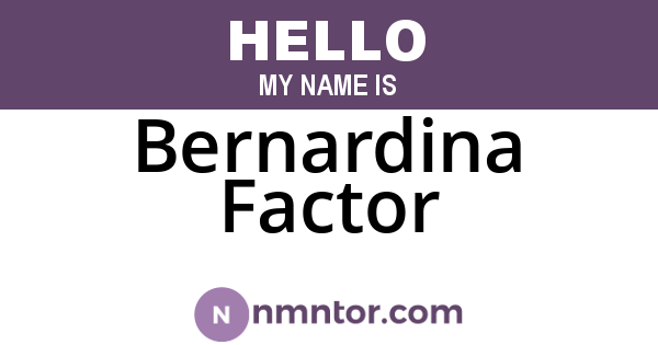 Bernardina Factor