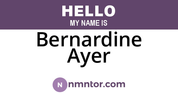 Bernardine Ayer