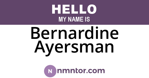 Bernardine Ayersman