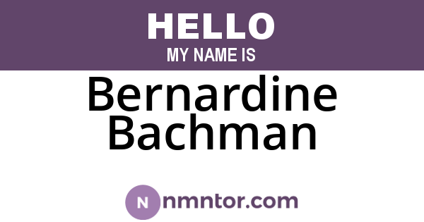 Bernardine Bachman
