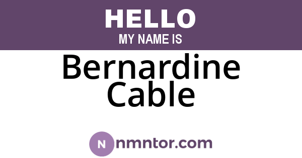 Bernardine Cable