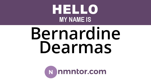 Bernardine Dearmas
