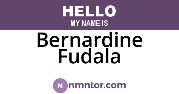 Bernardine Fudala