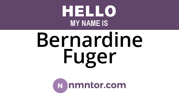 Bernardine Fuger