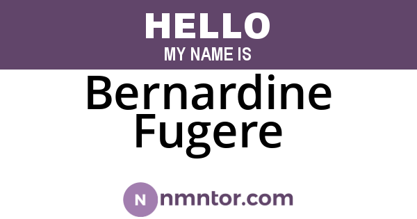 Bernardine Fugere