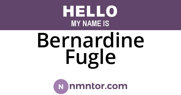 Bernardine Fugle