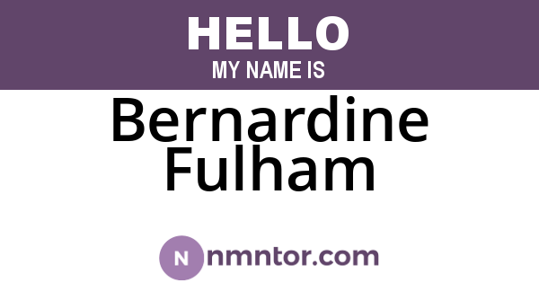 Bernardine Fulham