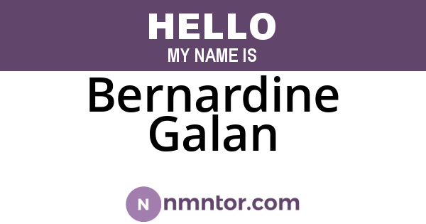 Bernardine Galan
