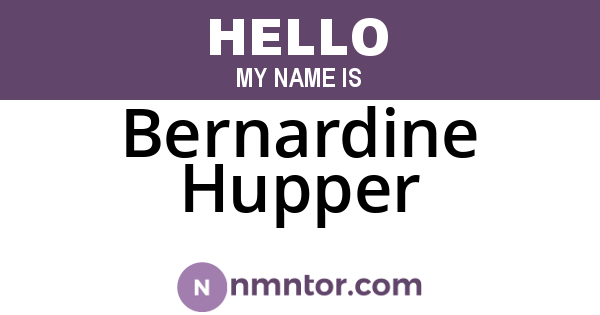 Bernardine Hupper