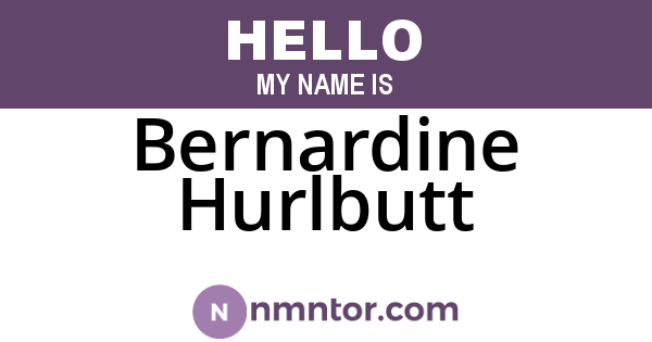 Bernardine Hurlbutt