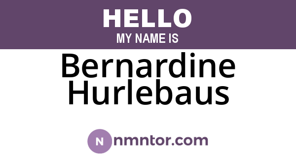 Bernardine Hurlebaus