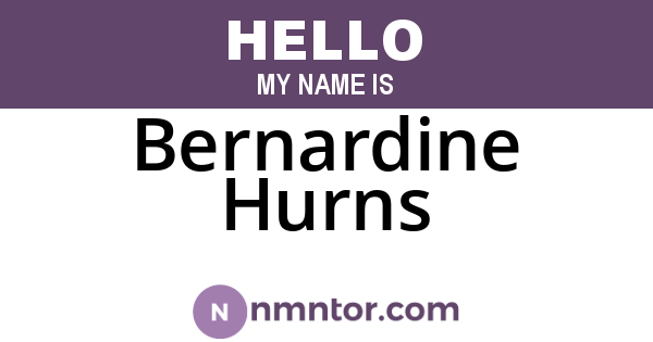 Bernardine Hurns