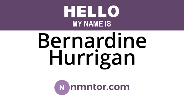 Bernardine Hurrigan