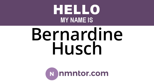 Bernardine Husch