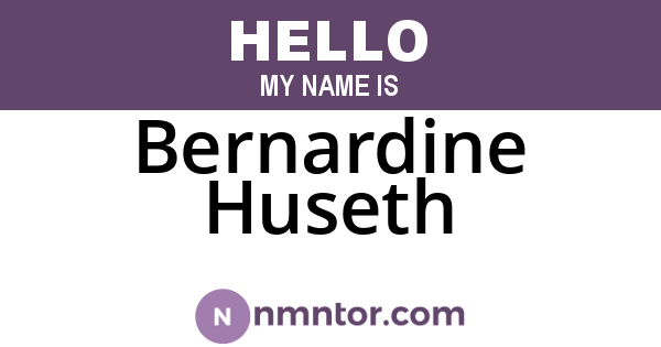 Bernardine Huseth
