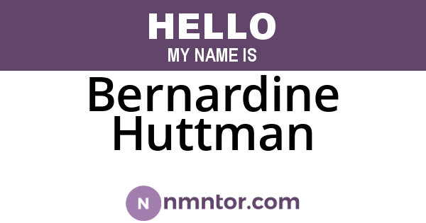 Bernardine Huttman
