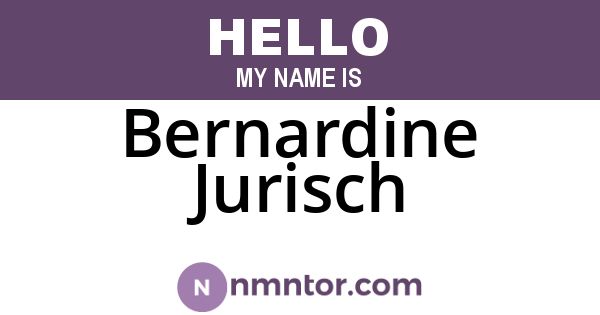 Bernardine Jurisch
