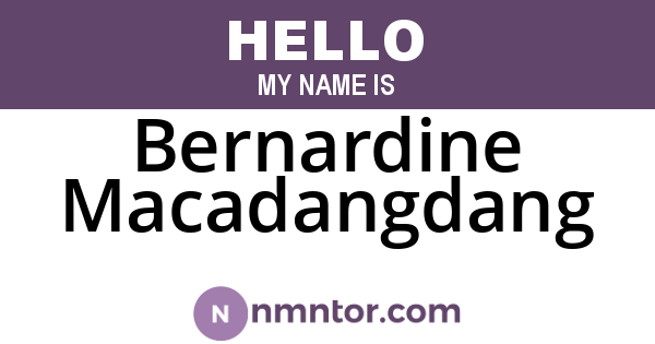 Bernardine Macadangdang