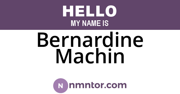 Bernardine Machin