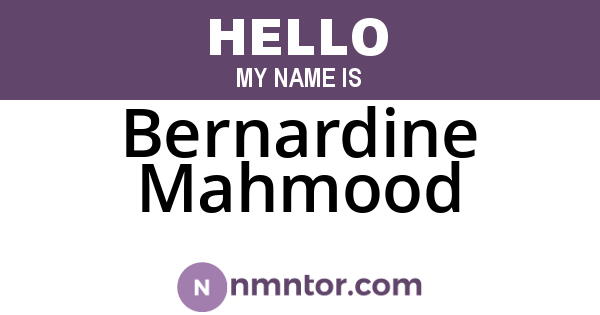 Bernardine Mahmood