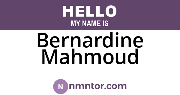 Bernardine Mahmoud