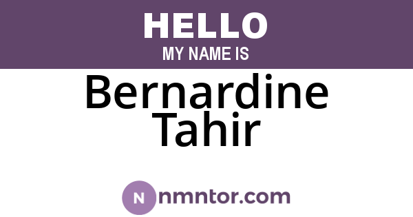 Bernardine Tahir