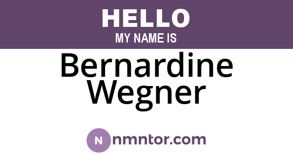 Bernardine Wegner