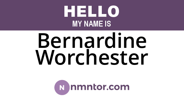 Bernardine Worchester