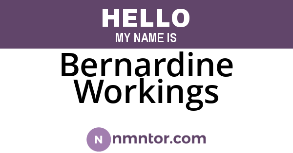 Bernardine Workings